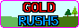 GOLDRUSH ５