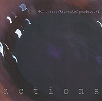 Don Cherry/Krzysztof Penderecki ／ Actions | parmi les jours