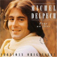 ☆ミッシェル・デルペッシュ♪傑作集！（１）MICHEL DELPECH | ルゼルの情報日記 - 楽天ブログ