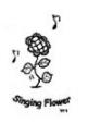             ～Singing Flower～