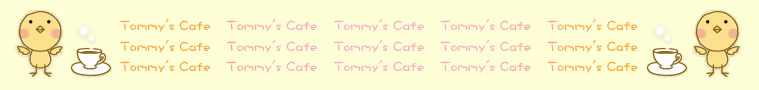 Tommy(^-^)'s Cafe