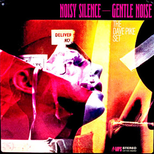 DAVE PIKE SET NOISY SILENCE-GENTLE NOISE.jpg