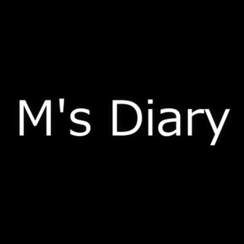 M's Diary