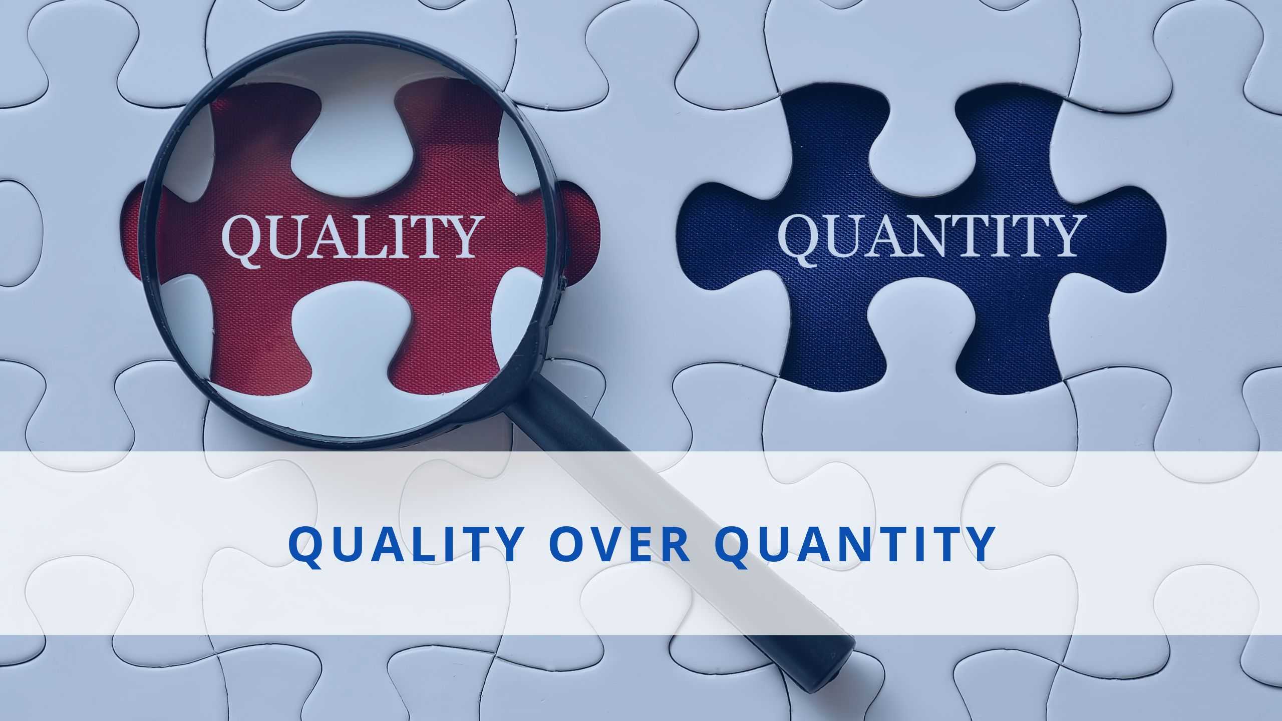 Why Less Is More: The Business Case for Quality Over Quantity | I am a ...