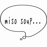 miso soup・・・.gif