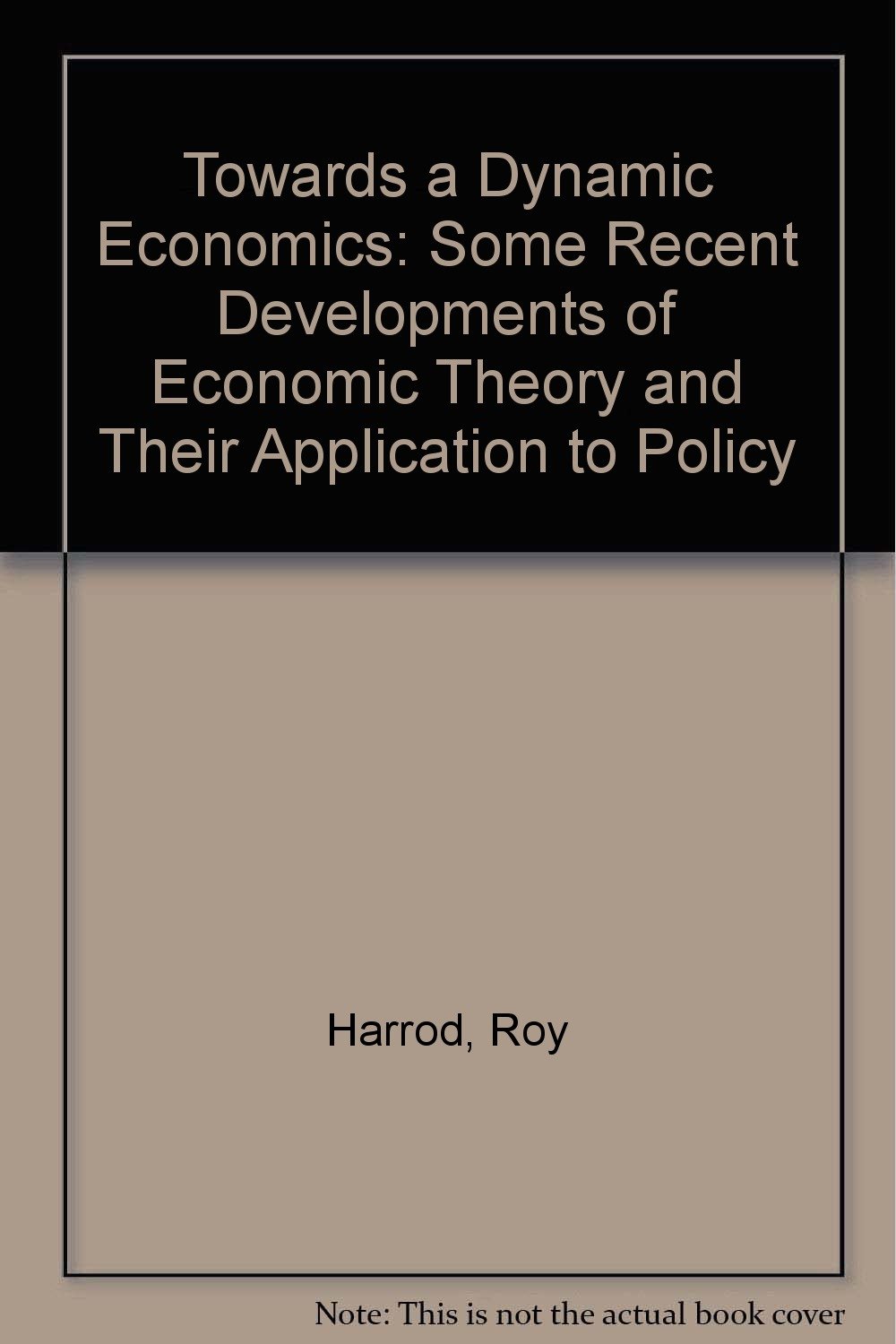 Towards a Dynamic Economics