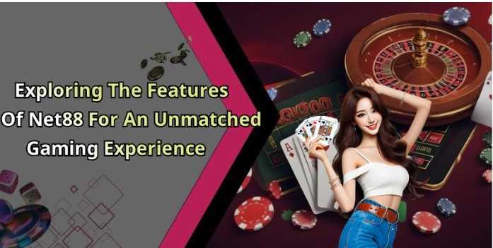 Net88: Discover The Ultimate Online Entertainment Experience Today ...