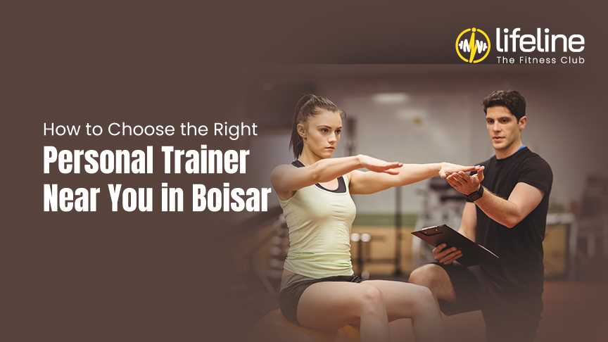How to Choose the Right Personal Trainer Near You in Boisar ...