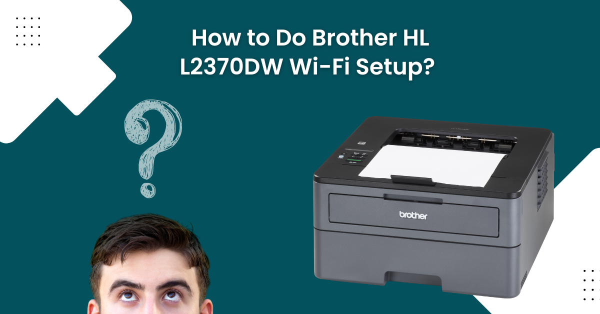 How to Do Brother HL L2370DW WiFi Setup? techprinterのブログ 楽天ブログ