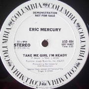 ERIC MERCURY TAKE ME GIRL.jpg