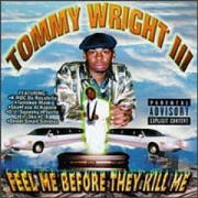 TOMMY WRIGHT Feel Me Before They Kill Me.jpg