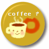 coffee?　缶バッジ