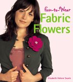 Fun to Wear Fabric Flowers