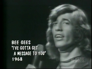 29 bee gees i've gotta get a message to you.JPG