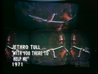 100 jethro tull with you there to help me.JPG