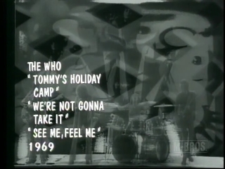 69 the who tommy's holiday camp～we're not gonna take it～see me,feel me.JPG