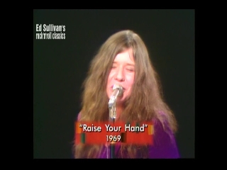 23 raise your hand  janis joplin.JPG