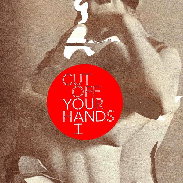 Cut Off Your Hands