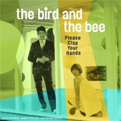 The Bird and The Bee