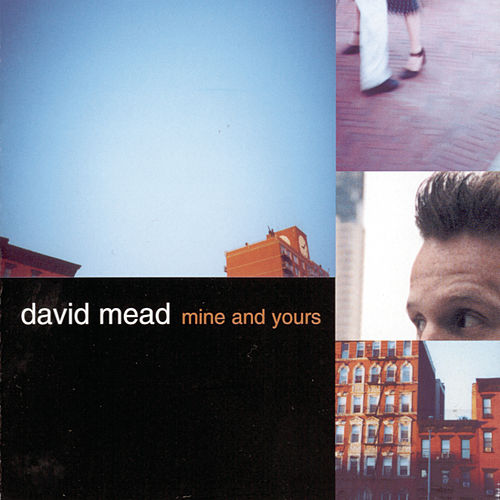 David Mead :: Mine And Yours