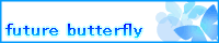future butterfly