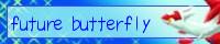 future butterfly.jpg