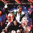 Roxy Music 2003 TOUR