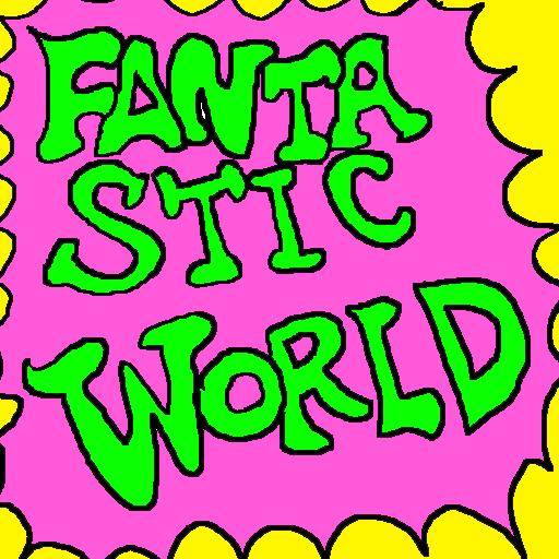 ＦＡＮＴＡＳＴＩＣ　ＷＯＲＬＤ