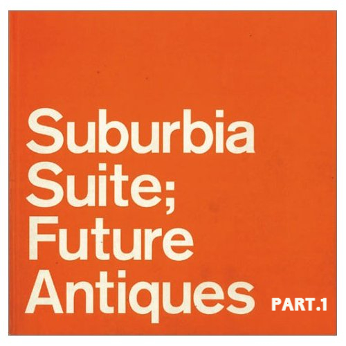 Suburbia Suite;Future Autiques - アート