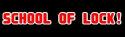 SCHOOL OF LOCK!同盟