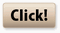 button_click_lightbrown”.gif