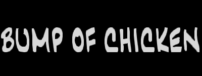 BUMP OF CHICKEN
