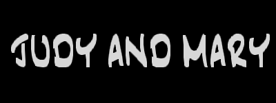 JUDY AND MARY