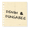 DENIM ＆DUNGAREE