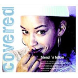 friend 'n fellow-covered