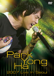 Park Yong Ha 2007 Live In Seoul.jpg