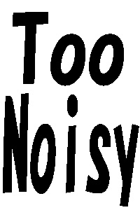 noisy