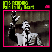 otis redding/pain in my heart