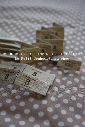 *Because it is linen, it is natural.*