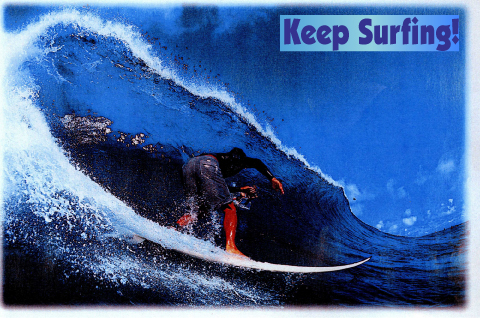 keep surfing!