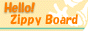 Hello!Zippy Board