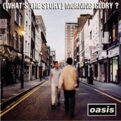 (What's The Story) Morning Glory