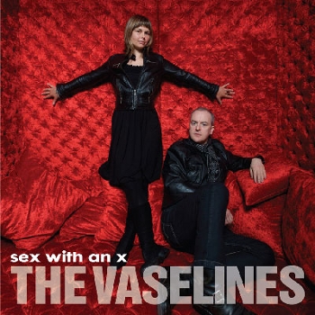 The Vaselines - Sex with an X
