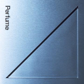 Perfume - triangle トライアングル （初回限定盤）