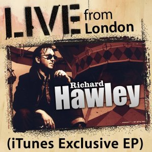 Richard Hawley - Live from London (iTunes Exclusive) EP