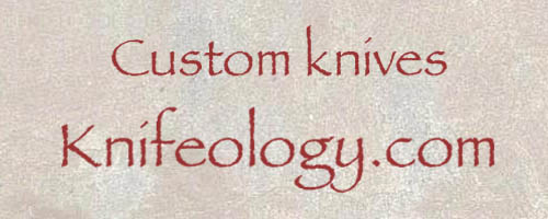 Custom Knives Knifeology
