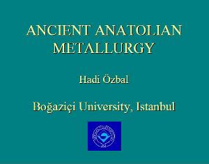 ANCIENT ANATOLIAN METALLURGY.JPG